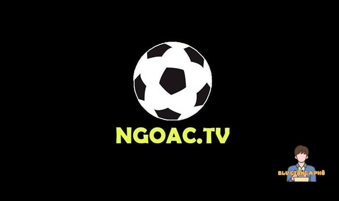 Hướng dẫn xem bóng đá tại Ngoac TV