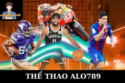 Thể Thao ALO789 – Cá Cược Xanh Chín Uy Tín Hàng Đầu Việt Nam